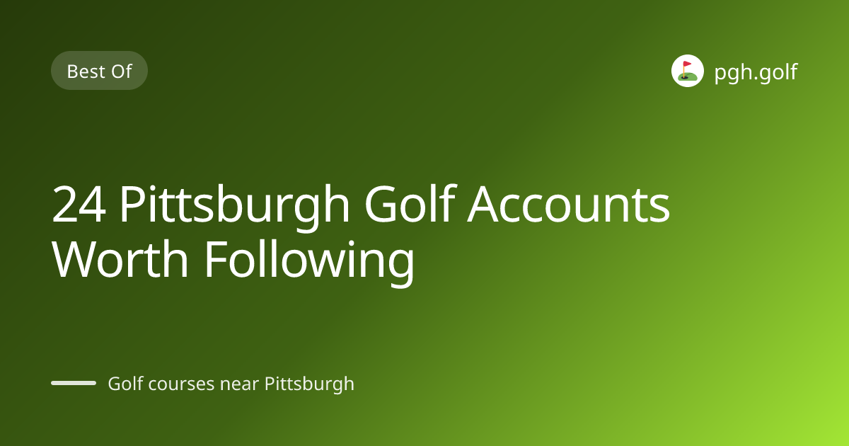 24 Pittsburgh Golf Accounts Worth Following